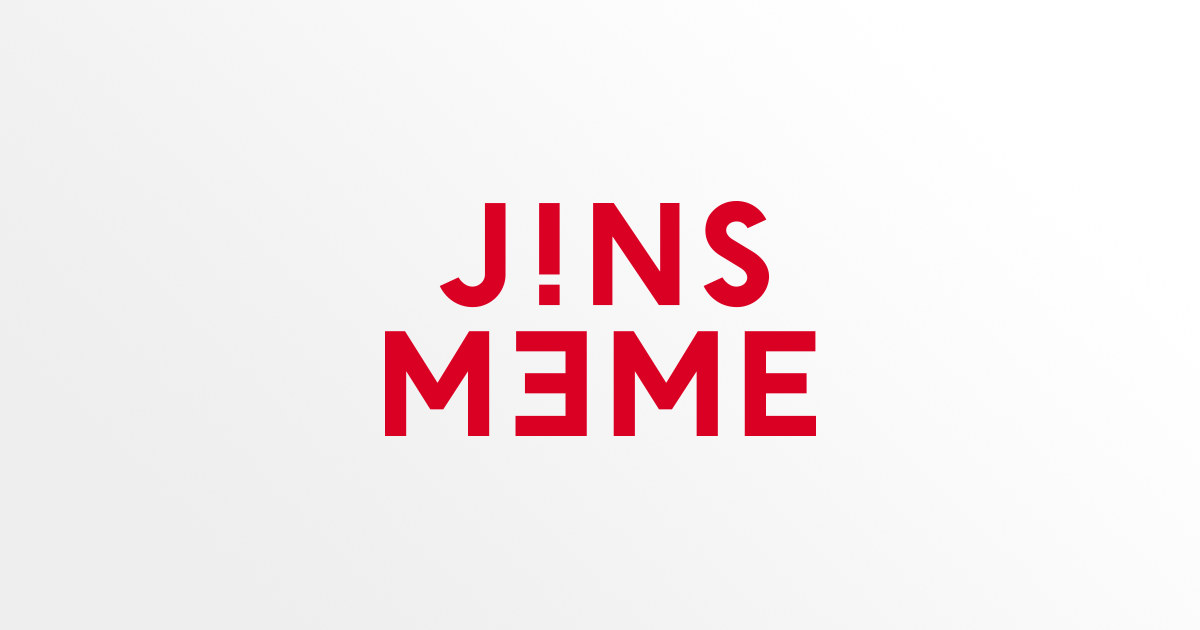 JINS MEME｜TURN IT ON - 見るから、知るへ。